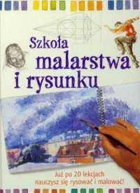 Szkoła malarstwa i rysunku - okładka książki