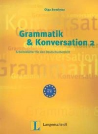 Grammatik & Konversation 2. Arbeitsblatter - okładka podręcznika
