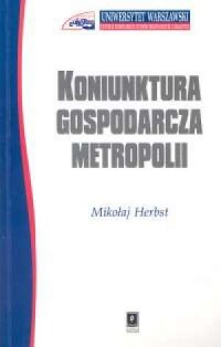 Koniunktura gospodarcza metropolii - okładka książki