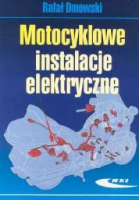 Motocyklowe instalacje elektryczne - okładka książki