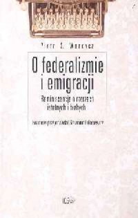 O federalizmie i emigracji. Reminiscencje - okładka książki