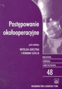 Postępowanie okołooperacyjne. Seria: - okładka książki