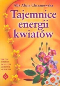 Tajemnice energii kwiatów - okładka książki