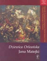 Dziewica Orleańska Jana Matejki - okładka książki