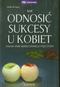 Jak odnosić sukcesy u kobiet - okładka książki