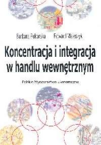 Koncentracja i integracja w handlu - okładka książki