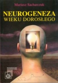 Neurogeneza wieku dorosłego - okładka książki