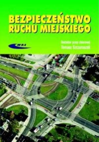 Bezpieczeństwo ruchu miejskiego - okładka książki