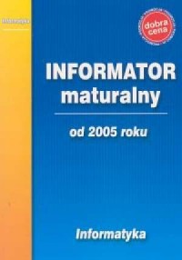 Informator maturalny. Informatyka - okładka podręcznika