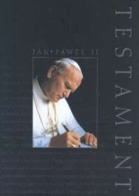 Jan Paweł II. Testament. Cuda Ojca - okładka książki