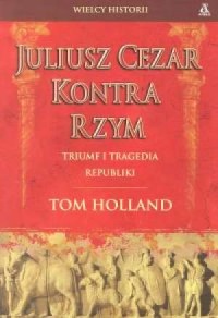Juliusz Cezar kontra Rzym. Triumf - okładka książki