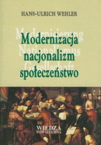 Modernizacja, nacjonalizm, społeczeństwo - okładka książki