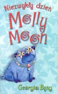 Niezwykły dzień Molly Moon - okładka książki