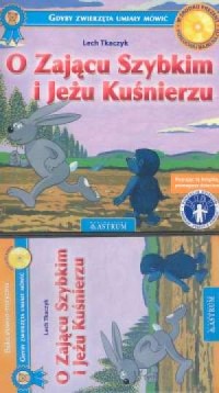 O Zającu Szybkim i Jeżu Kuśnierzu - okładka książki