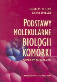 Podstawy molekularne biologii komórki - okładka książki