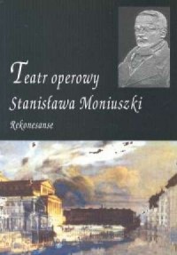 Teatr operowy Stanisława Moniuszki - okładka książki