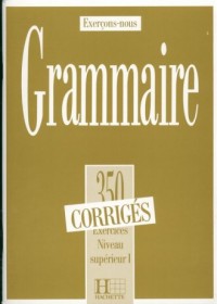 350 exercises grammaire. Odpowiedzi - okładka książki