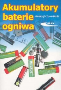 Akumulatory, baterie, ogniwa - okładka książki