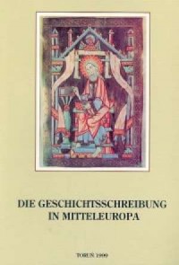 Die Geschichtsschreibung in Mitteleuropa. - okładka książki
