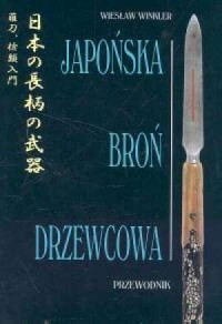 Japońska broń drzewcowa. Przewodnik - okładka książki
