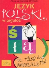 Język polski wpigułce. Nie tylko - okładka książki