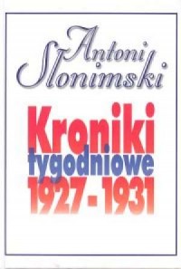 Kroniki tygodniowe 1927-1931 - okładka książki