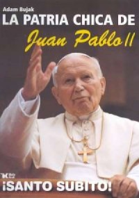 La patria chica de Juan Pablo II - okładka książki