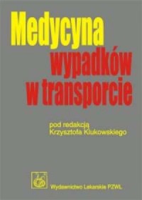 Medycyna wypadków w transporcie - okładka książki