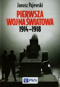 Pierwsza wojna światowa 1914-1918 - okładka książki