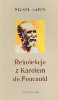 Rekolekcje z Karolem de Foucauld - okładka książki