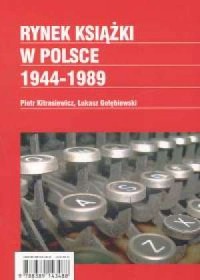 Rynek książki w Polsce 1944-1989 - okładka książki