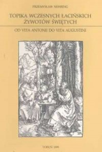 Topika wczesnych łacińskich żywotów - okładka książki