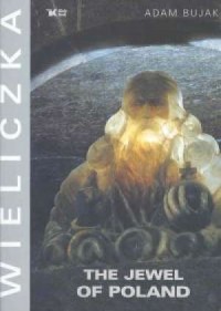 Wieliczka. The Jewel of Poland - okładka książki