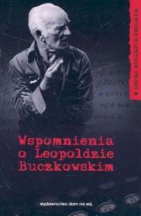 Wspomnienia o Leopoldzie Buczkowskim - okładka książki