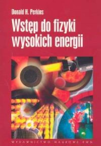 Wstęp do fizyki wysokich energii - okładka książki