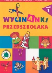 Wycinanki przedszkolaka cz. 1 - okładka książki