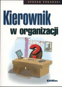 Kierownik w organizacji - okładka książki