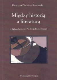 Między historią a literaturą - okładka książki