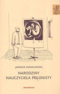 Narodziny nauczyciela polonisty - okładka książki