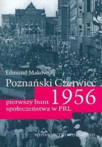 Poznański Czerwiec 1956. Pierwszy - okładka książki