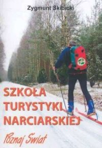 Szkoła turystyki narciarskiej. - okładka książki