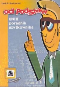 Unix. Poradnik użytkownika - okładka książki