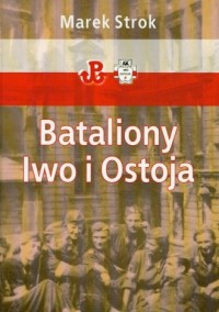 Bataliony Iwo i Ostoja - okładka książki