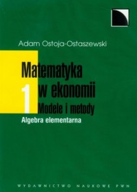 Matematyka w ekonomii. Modele i - okładka książki