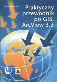 Praktyczny przewodnik po GIS.ArcView - okładka książki