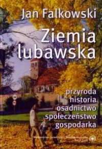 Ziemia Lubawska: przyroda, historia, - okładka książki
